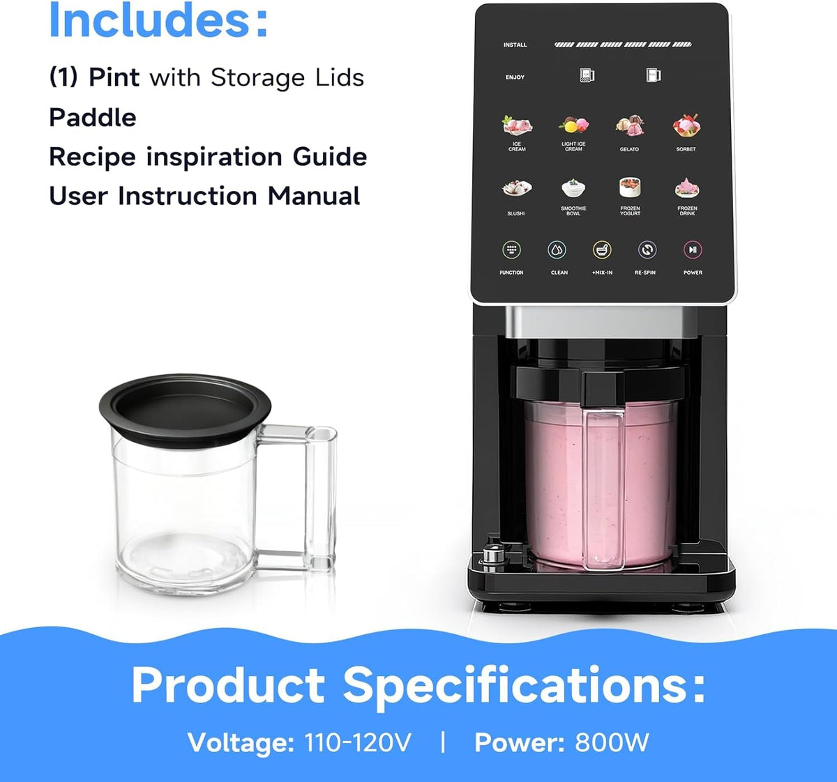 Ice Cream Maker & 10-In-1 Frozen Treat Maker, 20 Oz 1 Pint, Mix-In + Re-Spin for Creamy Texture, Gelato, Sorbet, Slushie, Frozen Yogurt & Smoothie Bowls Machine for Homemade, Recipe Guide