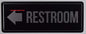 Restroom Left Arrow Sign (Black,Double Sided Tape, Commercial USE 3X8-Rust Free)(Ref-2022-4)