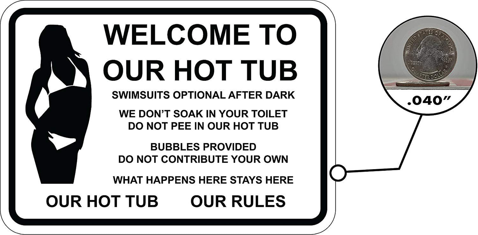 Hot Tub Rules- Clothing Optional-Funny Sign. 7"X 10" Commercial Aluminum with Pre-Drilled Holes