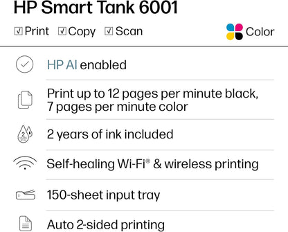 HP Smart Tank 6001 Wireless All-In-One Ink Tank Printer, Scanner, Copier with 2 Years of Ink Included, Best-For-Home, Cartridge-Free Refillable, Ai-Enabled (2H0B9A)